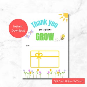 Teacher Gift Card Holder Printable | Thank you for helping me GROW Thank You Card | Instant Download | 5x7 inch | End of School Year Gift