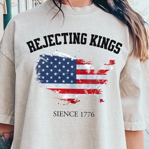 Comfort Colors® Ablehnung Könige seit 1776 Widerstands-Shirt, Pro-Demokratie-Shirt, Anti-Autoritarismus-Shirt, Anti-Maga-T-Shirt, Anti-Trumpf-Shirt