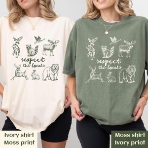 Respect The Locals Shirt Wildlife Shirt Comfort Colors For Granola Girl Gift With Wild Animals Shirt Woodland Animals Shirt Outdoor Shirt