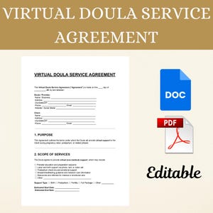 Peut inclure: Un document d'accord de service de doula virtuelle intitulé "Virtual Doula Service Agreement". Le document comprend des sections pour les informations sur le fournisseur et le client, l'objectif et la portée des services. Comprend des icônes de fichiers DOC et PDF, et le mot "Editable".