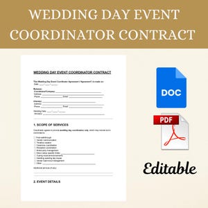 May include: A wedding day event coordinator contract template with the text "WEDDING DAY EVENT COORDINATOR CONTRACT". The document includes sections for coordinator and client details, scope of services, and event details. Includes DOC and PDF file icons, and the word "Editable".