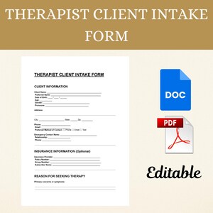 May include: A white document titled "THERAPIST CLIENT INTAKE FORM" with sections for client and insurance information. Includes DOC and PDF file icons, and the word "Editable".