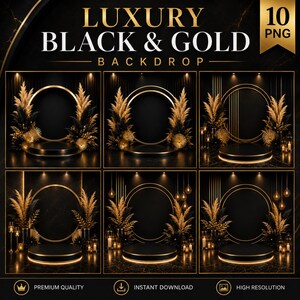 Könnte beinhalten: Eine Sammlung von sechs digitalen Hintergründen mit einem kreisförmigen Goldrahmen, einer schwarzen kreisförmigen Plattform und dekorativen Pampasgras-Arrangements. Der Text lautet LUXURY BLACK & GOLD BACKDROP, 10 PNG, PREMIUM QUALITY, INSTANT DOWNLOAD, HIGH RESOLUTION.