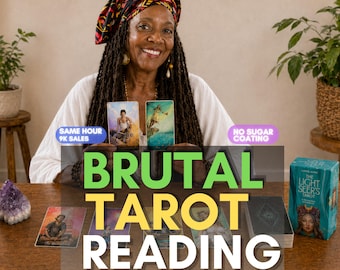 Same Hour Extra Detailed Brutal Tarot Reading, No Sugar Coating, Honest Brutal Psychic Prediction ,  Shocking Truth