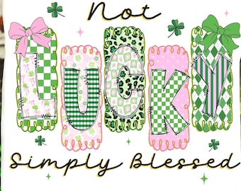 Not Lucky Simply Blessed PNG, Preppy Lucky Shamrock PNG, St Patrick Day, Christian PNG (Digital Download)