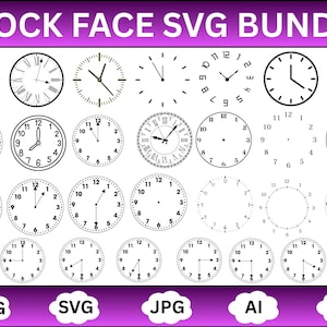 May include: A collection of clock face designs in a variety of styles. The image includes clocks with Roman numerals, Arabic numerals, and blank faces. The clocks are in black and white, with a purple banner at the top that says "CLOCK FACE SVG BUNDLE".