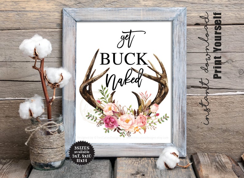 Tribe Wild Floral Sign Buck Bathroom Sign,Arrows Printable,Instant download Antlers Get Buck Naked Bathroom Sign Rustic Get Naked Sign