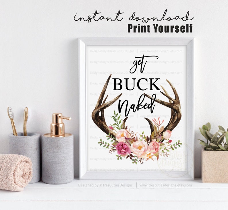 Tribe Wild Floral Sign Buck Bathroom Sign,Arrows Printable,Instant download Antlers Get Buck Naked Bathroom Sign Rustic Get Naked Sign