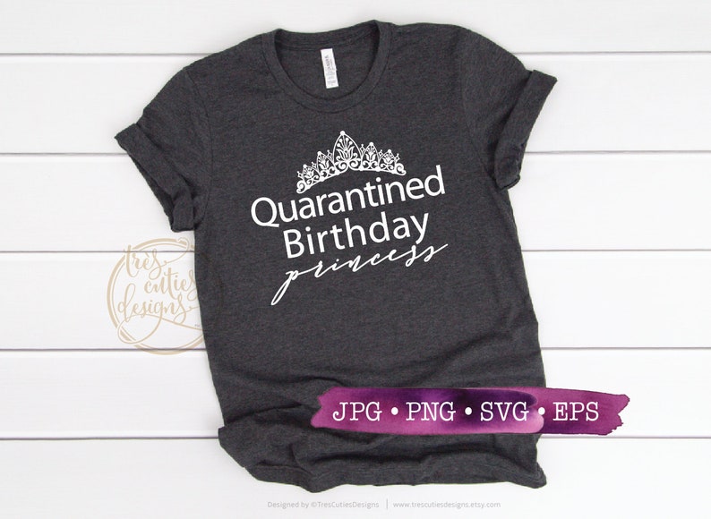 Free Free 302 Quarantine Birthday Princess Svg SVG PNG EPS DXF File