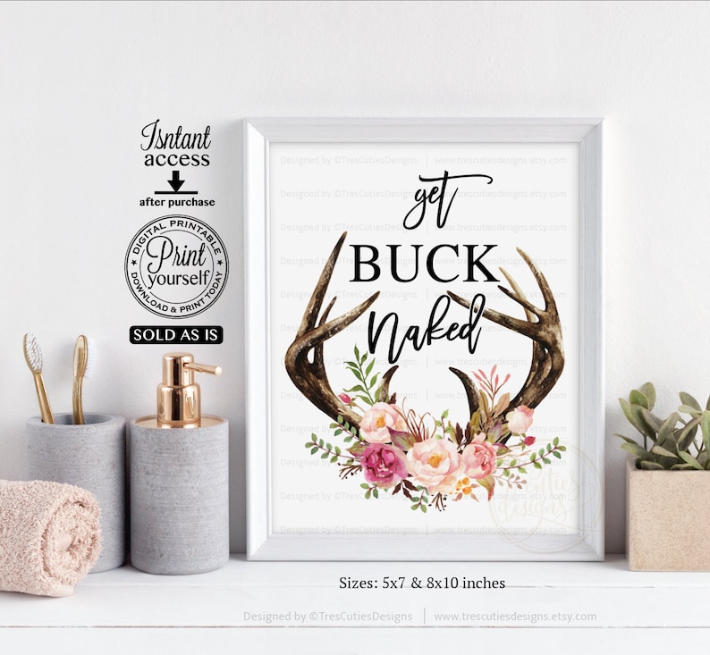 Tribe Wild Floral Sign Buck Bathroom Sign,Arrows Printable,Instant download Antlers Get Buck Naked Bathroom Sign Rustic Get Naked Sign