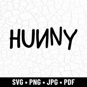Hunny SVG, Honey Svg, Hunny Design, Hunny Shirt Svg, Winnie the Pooh Svg, Hunny Silhouette, Hunny Clipart, Cricut Cut File, Digital Download