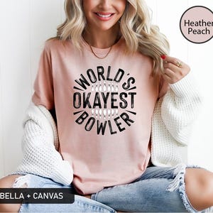 Funny Bowler T-Shirt: World&#39;s Okayest Bowling Gift