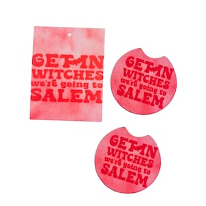 Passender Auto Lufterfrischer & Untersetzer Set - Auto Dekor Geschenk für Frauen. Rosa. Steig ein in Witches wir gehen Salem. Fertig zum Aufhängen. Verschiedene Düfte