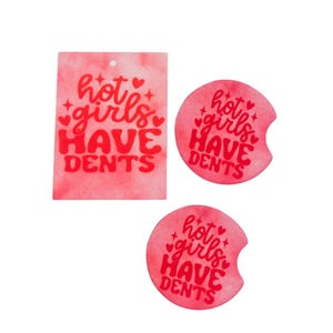Matching Car Air Freshener & Coasters Set – Car Decor Gift for Women. Hot girls have dents. Various scents. Ready to hang. Girly. New driver