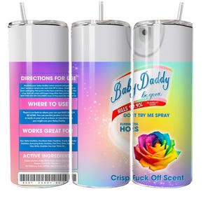 Vaso con atomizador "Baby Daddy Begone" de 20 oz: regalo divertido para madres solteras. Vaso de acero inoxidable con aislamiento.