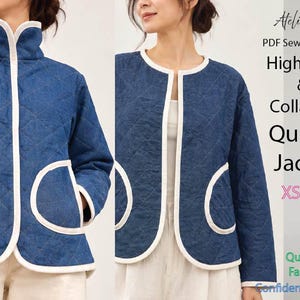 May include: A blue quilted jacket with white trim, featuring two large rounded pockets. The design includes both a high neck and a collarless version. Text on the image reads: AtelierLiana, PDF Sewing Pattern, High Neck & Collarless Quilted Jacket, XS-2XL, Quilted Fabric, Confident Beginner.