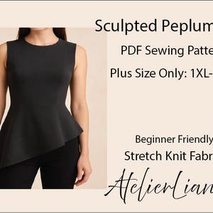 Puede incluir: Un top peplum negro esculpido. El top sin mangas tiene un corpiño ajustado y un peplum asimétrico. La imagen incluye el texto "Sculpted Peplum Top", "PDF Sewing Pattern", "Plus Size Only: 1XL-4XL", "Beginner Friendly", "Stretch Knit Fabric" y "Atelierliana".