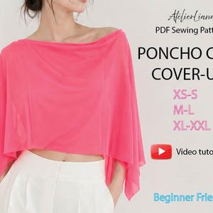 May include: A bright pink poncho crop cover-up with a loose, draped fit. Text on the image reads: AtelierLiana, PDF Sewing Pattern, PONCHO CROP COVER-UP, XS-S, M-L, XL-XXL, Video tutorial, and Beginner Friendly.
