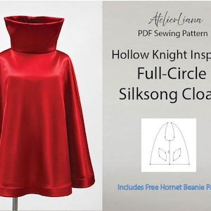 May include: A bright red full-circle cloak with a high collar. The text reads: AtelierLiana PDF Sewing Pattern Hollow Knight Inspired Full-Circle Silksong Cloak. Includes Free Hornet Beanie Pattern. A line drawing of the pattern pieces is shown.