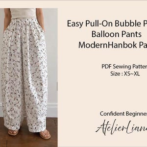 May include: White pull-on bubble pants with a small floral print, featuring an elastic waistband and wide legs. Text reads: Easy Pull-On Bubble Pants, Balloon Pants, ModernHanbok Pants, PDF Sewing Pattern, Size: XS~XL, Confident Beginner, AtelierLiana.