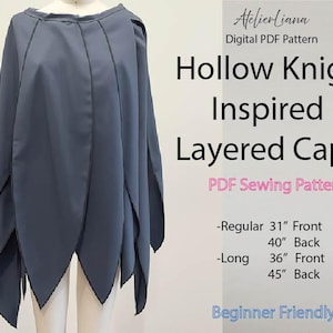 May include: A slate blue layered cape with pointed petal-like panels. Text reads: AtelierLiana Digital PDF Pattern Hollow Knight Inspired Layered Cape PDF Sewing Pattern. Regular 31" Front 40" Back. Long 36" Front 45" Back. Beginner Friendly.