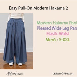 May include: Blue wide-leg pleated trousers with an elastic waist, labelled as Easy Pull-On Modern Hakama 2, Modern Hakama Pants, Pleated Wide Leg Pants, Elastic Waist, and Men's : S-XXL. This is a digital PDF pattern by AtelierLiana.