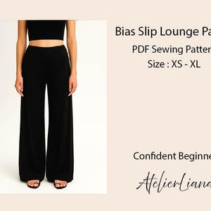 Puede incluir: Pantalones negros de salón con corte al bies y pernera ancha, combinados con un top corto negro. La imagen incluye el texto "Bias Slip Lounge Pants PDF Sewing Pattern Size: XS - XL Confident Beginner Atelierliana."