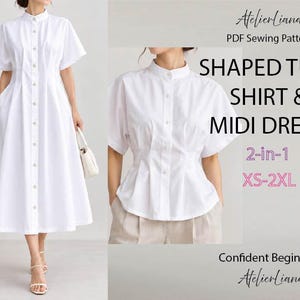May include: A white button-down midi dress and a matching short-sleeve shirt with a mandarin collar and shaped tucks. The text reads AtelierLiana PDF Sewing Pattern SHAPED TUCK SHIRT & MIDI DRESS 2-in-1 XS-2XL Confident Beginner AtelierLiana.