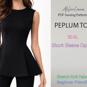 May include: A black sleeveless peplum top with a round neckline. Text on the right reads: AtelierLiana, PDF Sewing Pattern, PEPLUM TOP, XS-XL, Short Sleeve Option, Stretch Knit Fabric, Beginner Friendly. The top features a fitted bodice and flared waist.