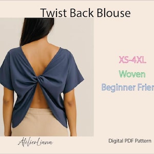May include: A blue blouse with a twist back design and short sleeves. The text on the image reads: Twist Back Blouse, XS-4XL, Woven, Beginner Friendly, Digital PDF Pattern, AtelierLiana. The blouse features an open back with a central knot.
