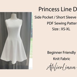 May include: A white princess line dress on a mannequin. The dress has a fitted bodice and a flared skirt. The image includes text that reads "Princess Line Dress", "Side Pocket / Short Sleeve Optional", "PDF Sewing Pattern", "Size: XS-XL", "Beginner Friendly", "Knit Fabric", and "Atelierliana".