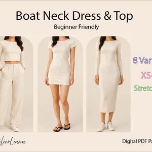 May include: A digital PDF sewing pattern titled Boat Neck Dress & Top, Beginner Friendly. The image displays three variations of off-white garments: a long-sleeve crop top with trousers, a short-sleeve mini dress, and a long-sleeve midi dress. Text includes 8 Variations, XS-2XL, Stretch Fabric, and AtelierLiana.