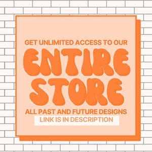 ENTIRE STORE - All Past and Future Designs - Google Drive Access