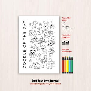 May include: A white printable journal page with the text "DOODLE OF THE DAY" and various cartoon animals. The page includes size and format options, and the text "Built Your Own Journal! Printable Pages for Every Goal or Habit". Colored markers are visible.