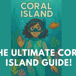 Könnte beinhalten: Illustration einer Person mit Tauchmaske und Schnorchel, mit dem Text "CORAL ISLAND" und "!THE ULTIMATE CORAL ISLAND GUIDE!". Die Person trägt einen türkisfarbenen Tauchanzug, mit einem Goldfisch und Korallen im Hintergrund.