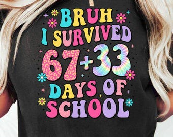 Überlebte 100 Tage Schule 67 Six Seven