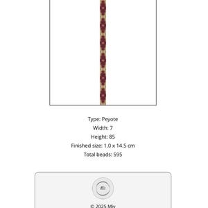 May include: A beaded Peyote design titled "Ros&eacute;e d'Automne 2" with a finished size of 1.0 x 14.5 cm. The design features a repeating pattern of burgundy and gold beads. The image also includes the text "Type: Peyote", "Width: 7", "Height: 85", and "Total beads: 595".