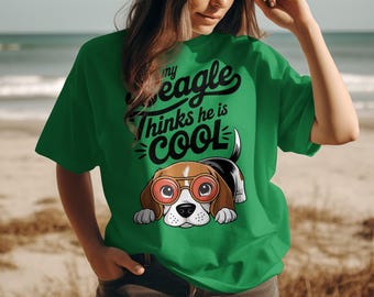 My Beagle Thinks He Is Cool Funny Dog Lover T-Shirt Dog Mom Gift Dog Dad T-Shirt Cute Beagle Tee Pet Owner Gift