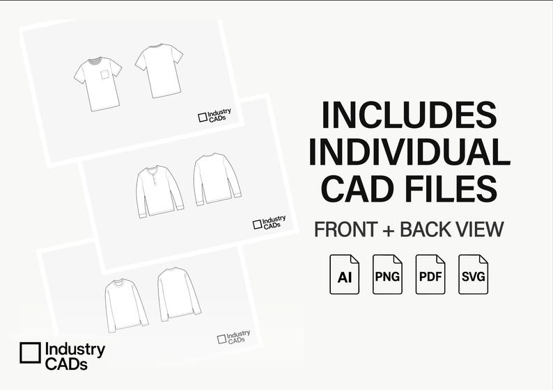 May include: Digital CAD files featuring front and back views of t-shirts and long-sleeve shirts. The text reads INCLUDES INDIVIDUAL CAD FILES FRONT + BACK VIEW with icons for AI, PNG, PDF, and SVG formats. The Industry CADs logo is visible.
