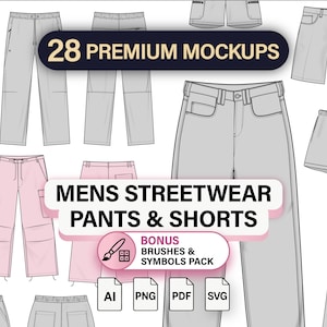 May include: A collection of 28 premium mockups featuring technical line drawings of pants and shorts in gray and pink. The text reads 28 PREMIUM MOCKUPS, MENS STREETWEAR PANTS & SHORTS, BONUS BRUSHES & SYMBOLS PACK, AI, PNG, PDF, and SVG.