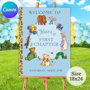 May include: A light blue welcome sign featuring illustrations of a bear, a mouse, a fish, a rabbit, a teddy bear, Winnie the Pooh, and a caterpillar. Text reads: WELCOME TO Oliver's FIRST CHAPTER SATURDAY, APRIL 2ND. Size 18x24 inches.