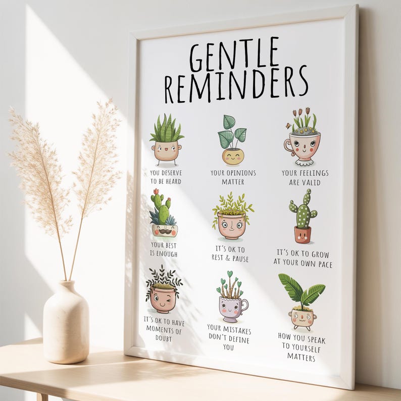Puede incluir: Un p&oacute;ster enmarcado con las palabras "GENTLE REMINDERS" y dibujos de plantas en macetas. Cada planta tiene un mensaje positivo, como "Tus sentimientos son v&aacute;lidos" y "Est&aacute; bien descansar".