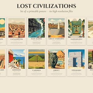 Pode incluir: Um conjunto de 12 cartazes imprimíveis intitulados LOST CIVILIZATIONS, apresentando ilustrações de locais históricos incluindo Göbekli Tepe, Çatalhöyük, Nan Madol, Great Zimbabwe, Sanxingdui, Caral, Mohenjo-Daro, Knossos, Cahokia, Jiroft, Tiwanaku e Nok Culture.