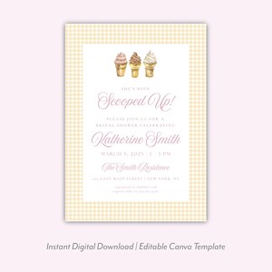 May include: A bridal shower invitation with a light pink and yellow gingham border. The invitation features watercolor illustrations of three ice cream cones. The text reads "She's Been Scooped Up!" and invites guests to celebrate Katherine Smith.