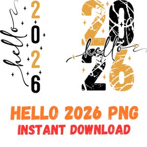 Puede incluir: Un diseño digital con las palabras "hello 2026" en fuente cursiva, con los números 2026 en dorado y negro. El diseño también incluye el texto "HELLO 2026 PNG INSTANT DOWNLOAD" en naranja y rojo.