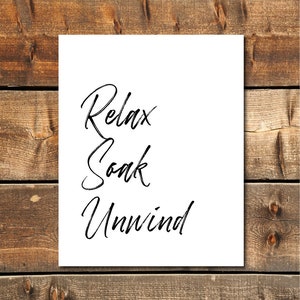 Relax Soak Unwind, Printable Bathroom Art, Bathroom Decor, Farmhouse Decor, Hand Lettering, Bathroom Wall Art, Bathroom Sign