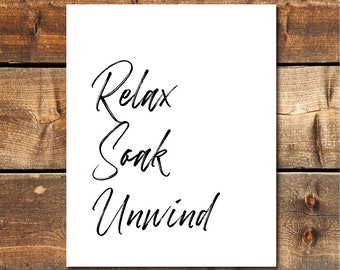 Relax Soak Unwind, Printable Bathroom Art, Bathroom Decor, Farmhouse Decor, Hand Lettering, Bathroom Wall Art, Bathroom Sign