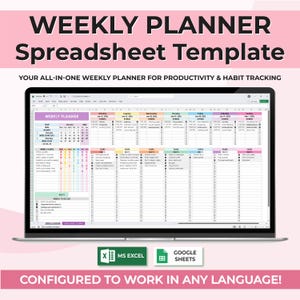 May include: A laptop displays a weekly planner spreadsheet template. The screen shows a detailed layout with sections for tasks, events, and habit tracking. The text at the top reads "WEEKLY PLANNER Spreadsheet Template". The bottom of the image states "CONFIGURED TO WORK IN ANY LANGUAGE!"
