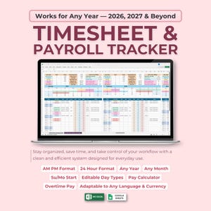 May include: A laptop screen displays a timesheet and payroll tracker spreadsheet. The text "TIMESHEET & PAYROLL TRACKER" is prominently displayed. Additional text includes "Works for Any Year - 2026, 2027 & Beyond" and features like "AM PM Format" and "Overtime Pay". The background is a light pink.