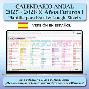 May include: A laptop screen displays a 2025-2026 annual calendar template in Spanish for Excel and Google Sheets. The calendar is color-coded by month and includes the text "CALENDARIO ANUAL" and "VERSIÓN EN ESPAÑOL". The Spanish flag is also visible.